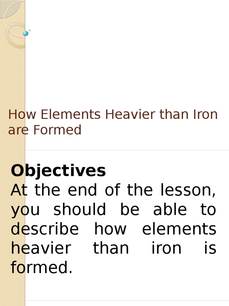 How Elements Heavier Than Iron Are Formed PPT For Grade 11 SHS Physical