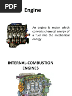 Engine: An Engine Is Motor Which Converts Chemical Energy of A Fuel Into The Mechanical Energy