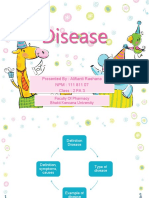 Disease: Presented By: Alifianti Raehana NPM: 111 811 07 Class: 2 FA 3