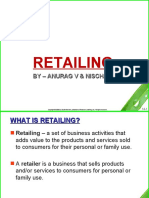 Retailing: by - Anurag V & Nischay D