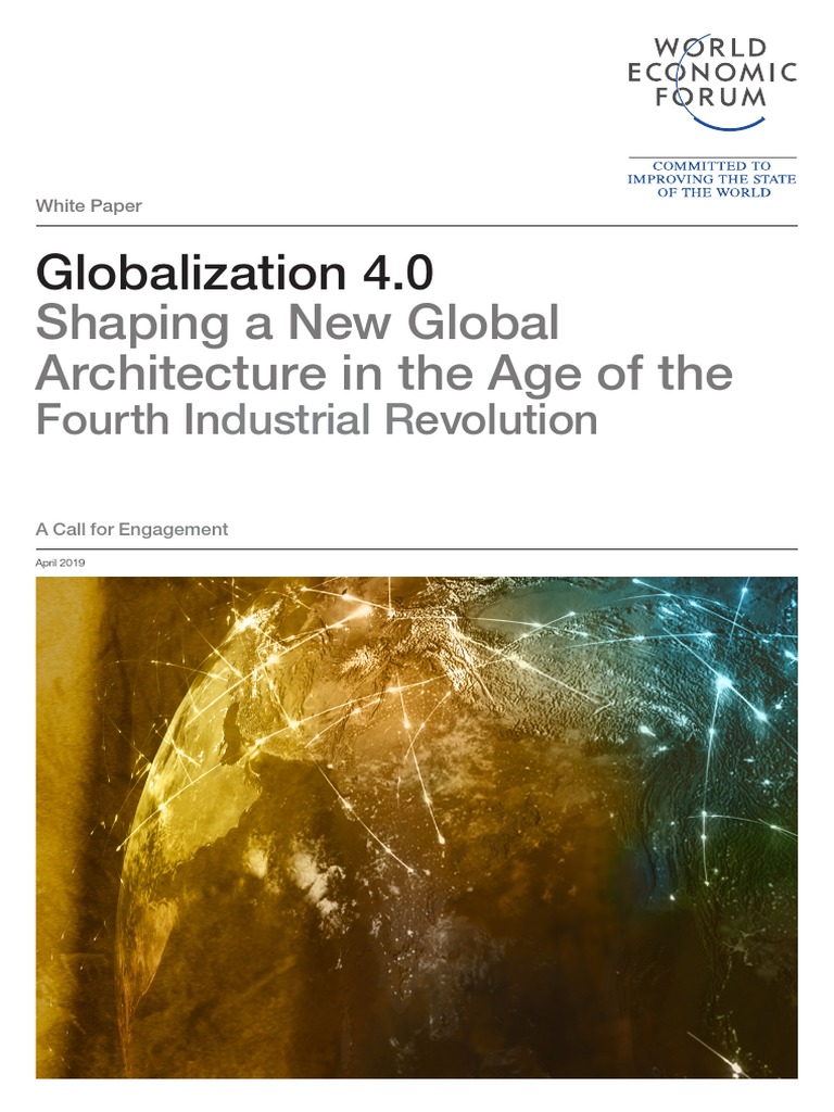 WEF Globalization 4.0 Call For Engagement | PDF | Governance | World ...