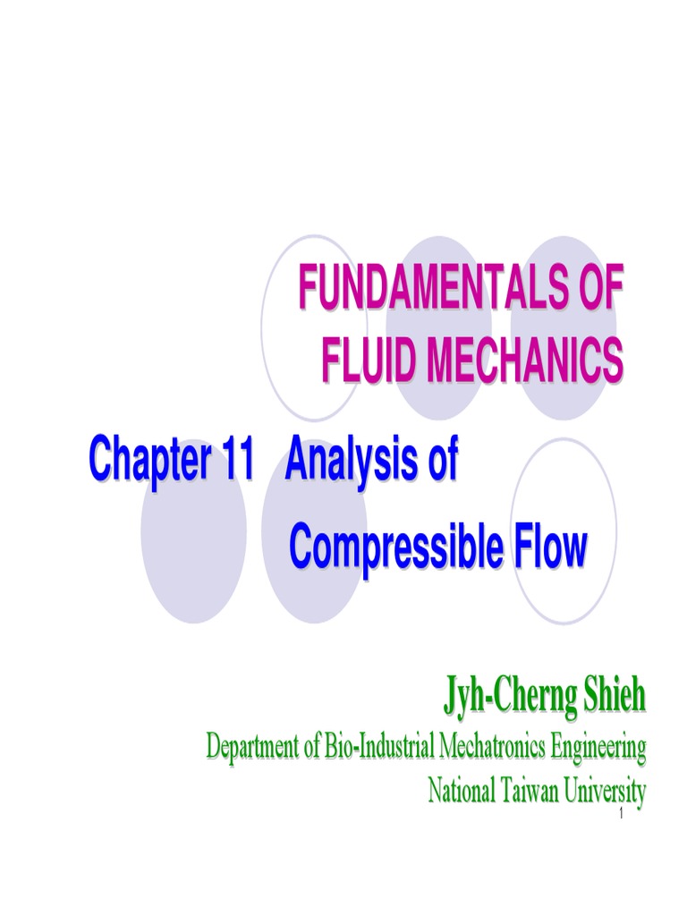 Fundamentals of Fluid Mechanics Chapter 11 Analysis of Compressible ...