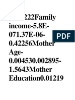 1.70222family income-5.8E-071.37E-06 - 0.42256mother Age - 0.004530.002895 - 1.5643mother Education0.01219