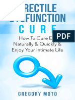 Erectile Dysfunction Cure - How To Cure ED Naturally & Quickly & Enjoy Your Intimate Life (Jelqing, Male Enhancement, ED Cure, Erectile Dysfunction, Infertility) PDF