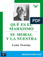 Trotsky, Leon - Que Es El Marxismo & Su Moral y La Nuestra