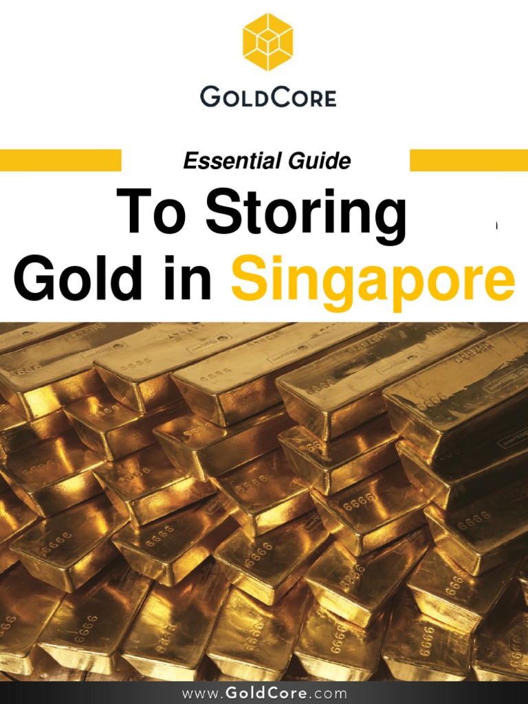 Essential Guide To Gold Storage in Singapore PDF Bullion Singapore