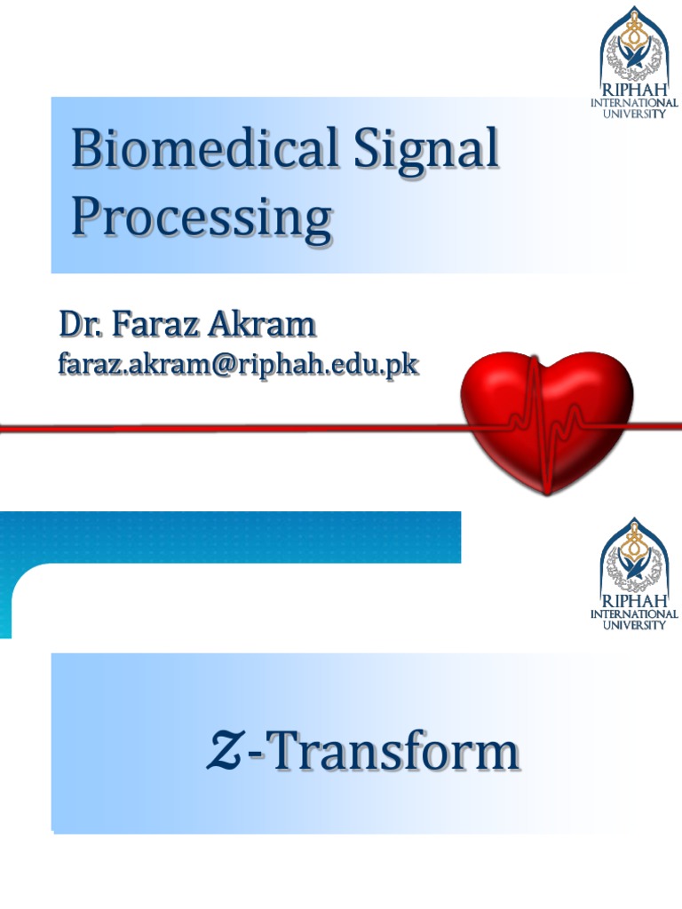 Biomedical Signal Processing Biomedical Signal Processing Dr. Faraz Akram Dr. Faraz Akram PDF