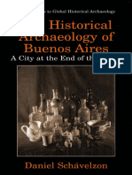 (CONTRIBUTIONS TO GLOBAL HISTORICAL ARCHAEOLOGY) Daniel Schavelzon, Stanley South-The Historical Archaeology of Buenos Aires - A City at the End of the World -Springer (1999).pdf