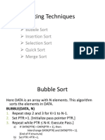 Sorting Techniques: Bubble Sort Insertion Sort Selection Sort Quick Sort Merge Sort