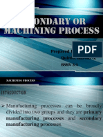 Secondary or Machining Process