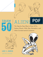 Draw 50 Aliens - The Step-By-Step Way To Draw UFOs, Galaxy Ghouls, Milky Way Marauders, and Other Extraterrestrial Creatures