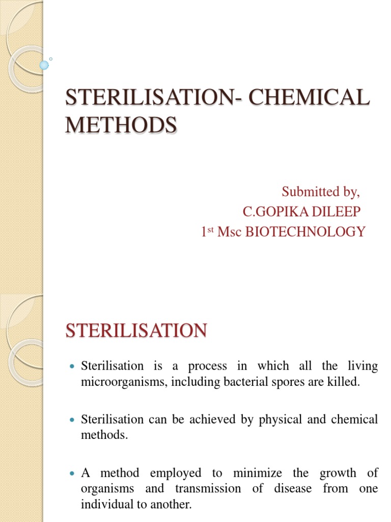 SterilisationChemical Methods Submitted By, C.Gopika Dileep 1 MSC