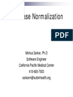 Database Normalization: Mohua Sarkar, PH.D Software Engineer California Pacific Medical Center 415-600-7003