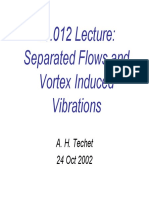 Separated Flows and Vortex Induced Vibrations: A. H. Techet 24 Oct 2002