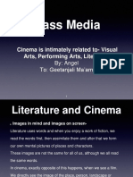 Mass Media: Cinema Is Intimately Related To-Visual Arts, Performing Arts, Literature