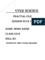 Computer Science: Practial File SESSION-2018-19 NAME: Mohd Arish Class-Xii B Roll N0