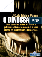 José Osvaldo de Meira Penna - O Dinossauro_ Uma pesquisa sobre o Estado, o patrimonialismo selvagem e a nova classe de intelectuais e burocratas (1988, T. A. Queiroz, Editor).pdf