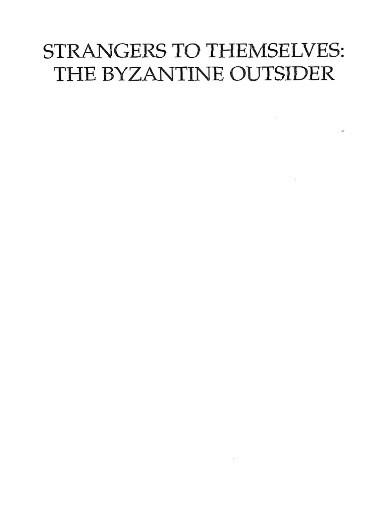 Dion C. Smythe (Ed) - Strangers To Themselves - The Byzantine Outsider  (Society For The Promotion of Byzantine Studies - 8) - Ashgate (2000) PDF |  PDF | Deviance (Sociology) | Jacques Lacan | Kunstdrucke