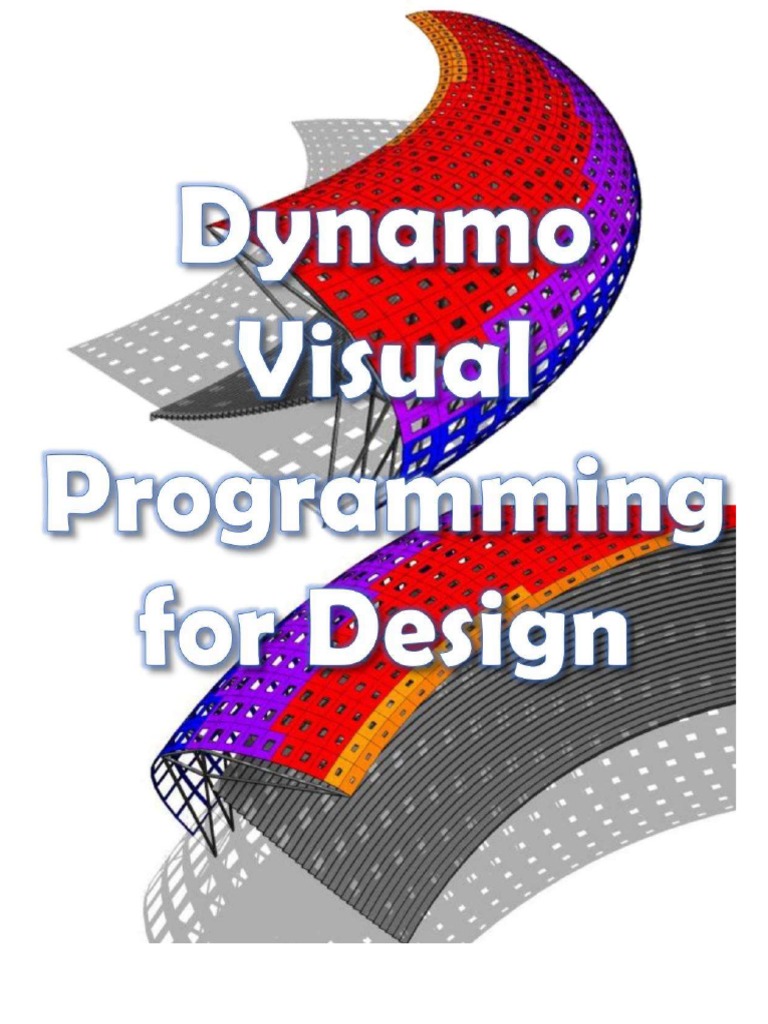 Dynamo Visual Programming For Desing | PDF