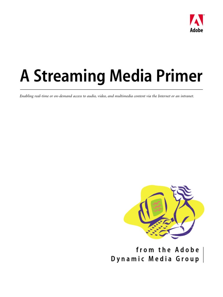 A Streaming Media Primer | PDF | Streaming Media | Adobe Flash