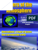 Layers of The Atmosphere: in Our Atmosphere Temperature and Pressure Change With Increasing Height