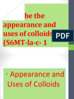 Describe The Appearance and Uses of Colloids