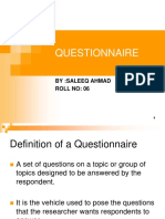 Questionnaire: By:Saleeq Ahmad Roll No: 06