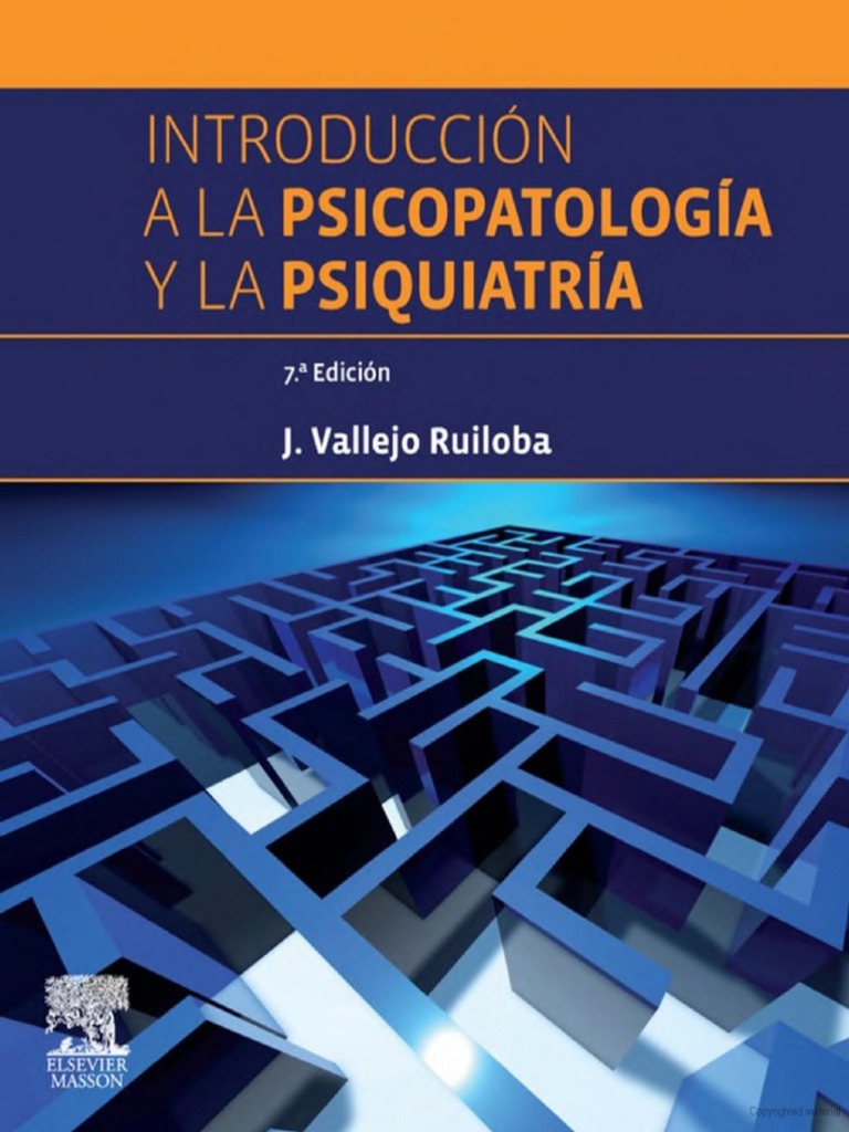 Introduccion A La Psicopatologia y La Psiquiatria de Vallejo 7ma ...
