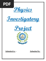 Physics Investigatory Project: Submitted To: - Submitted by