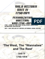 AP World History Unit Iv 1750 1914: Periodization Why 1750 - 1914?
