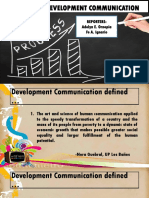 Development Communication: Reporters: Adelyn E. Ornopia Fe A. Ignario