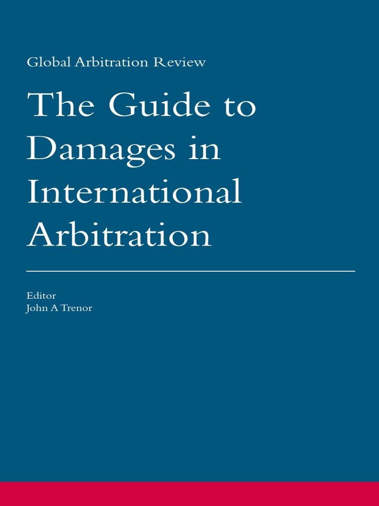The Guide To Damages In International Arbitration Pdf Burden Of