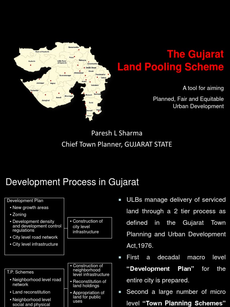 The Gujarat Land Pooling Scheme Paresh L Sharma Chief Town Planner