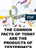 The Common Facts of Today Are The Products