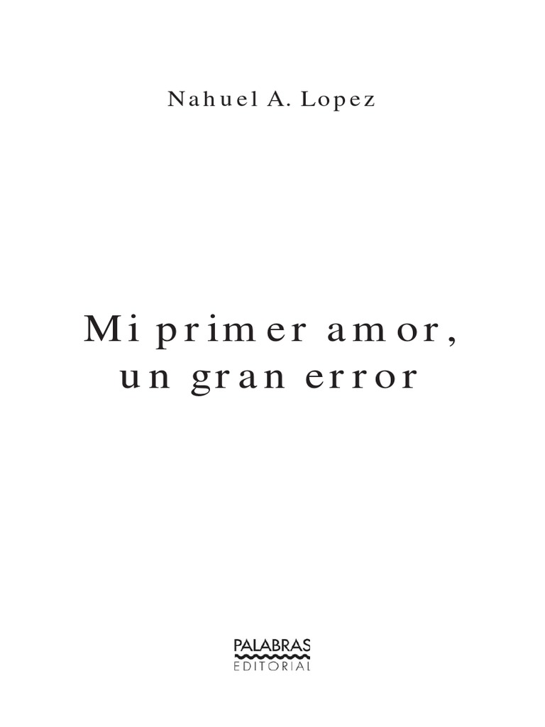 Mi Primer Amor Un Gran Error Primeras Páginas PDF Amor