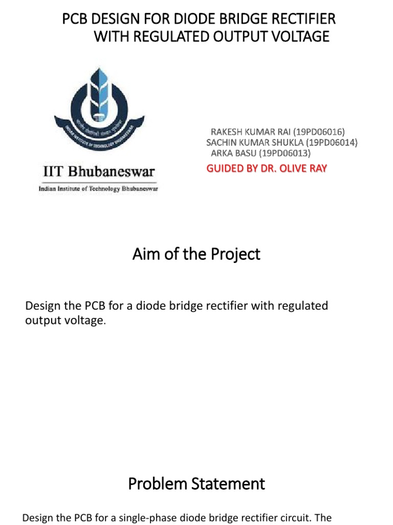 PCB Design For Diode Bridge Rectifier With Regulated Output Voltage | PDF