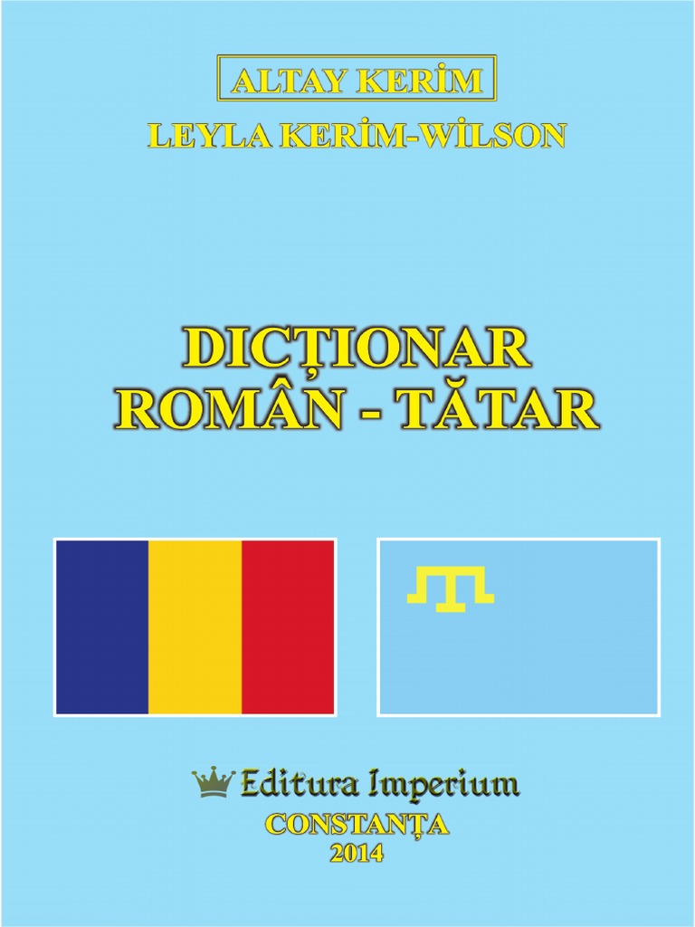 Dicționar Român-Tătar de Altay Kerim & Leyla Kerim-Wilson | PDF
