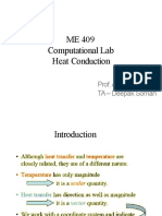 ME 409 Computational Lab Heat Conduction: Prof. Asim Tewari TA - Deepak Soman