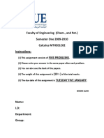 Faculty of Engineering (Chem., and Pet.) Semester One 2009-2010 Calculus MTHE01C02 Instructions: Five Problems