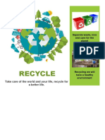 Recycle: Take Care of The World and Your Life, Recycle For A Better Life
