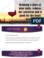 Drinking A Glass of Wine Daily, Reduces The Colesterol and Is Good For The Heart Health!