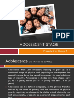 Adolescent Stage: Presented by Group 5