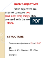 Comparative Adjectives: Comparative Adjectives Are Used To Compare - They Are Used With The Word
