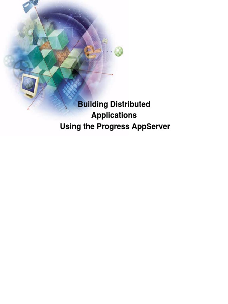 Building Distributed Applications Using The Progress Appserver PDF
