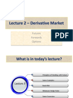 Lecture 2 - Derivative Market: Futures Forwards Options