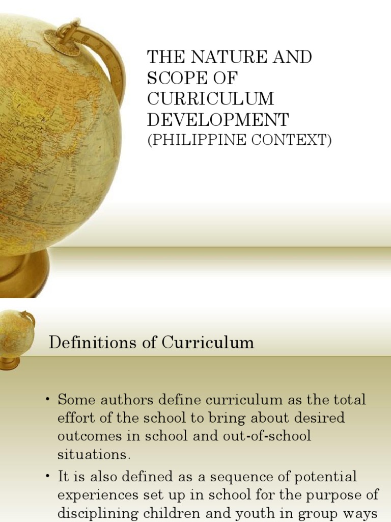 The Nature And Scope Of Curriculum Development (Philippine Context