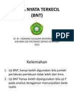 Beda Nyata Terkecil (BNT) : Dr. Ir. I Komang Agusjaya Mataram, M.Kes. Jurusan Gizi Poltekkes Depkes Denpasar 2015