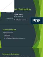 Parametric Estimation: Presented By: Tanveer Ul Islam MS PE-012-2018 Presented To: Dr. Muhammad Zaman