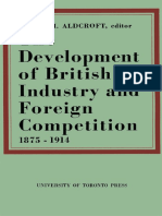 Derek H. Aldcroft - The Development of British Industry and Foreign Competition, 1875-1914-University of Toronto Press (2018)