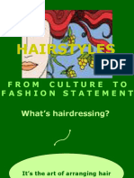 Hairstyles from Culture to Fashion Statement